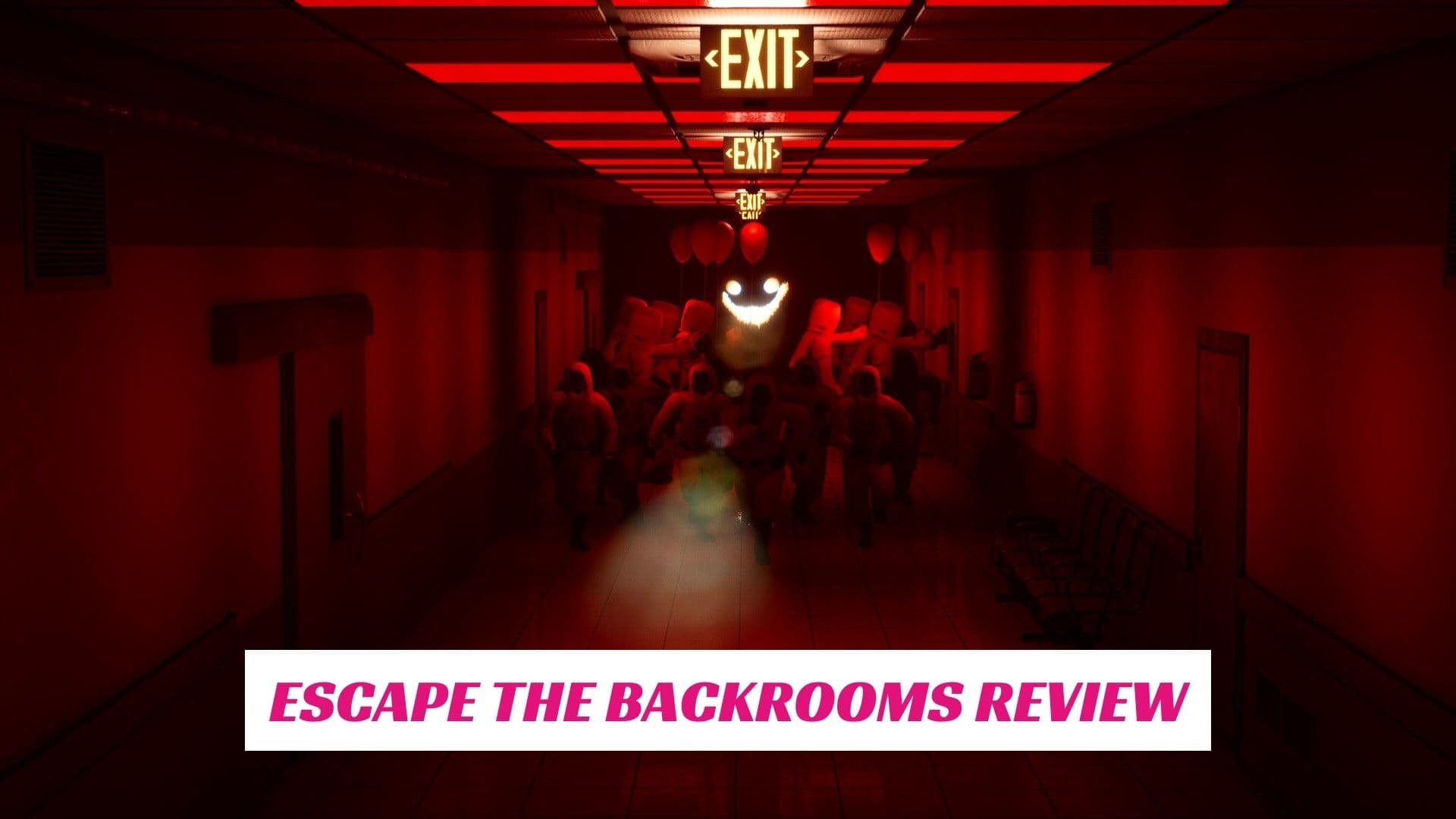 Escape The Backrooms Review Escape The Backrooms Review