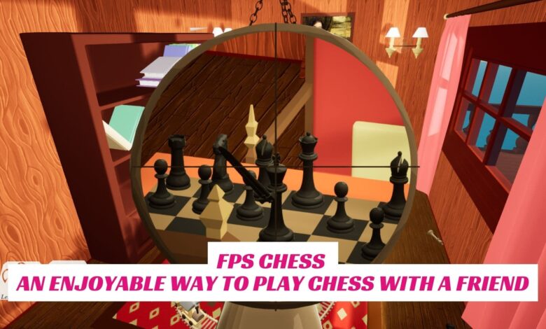 FPS Chess – An Enjoyable Way to Play Chess with a Friend 1 FPS Chess – An Enjoyable Way to Play Chess with a Friend IndieWod Cover 1