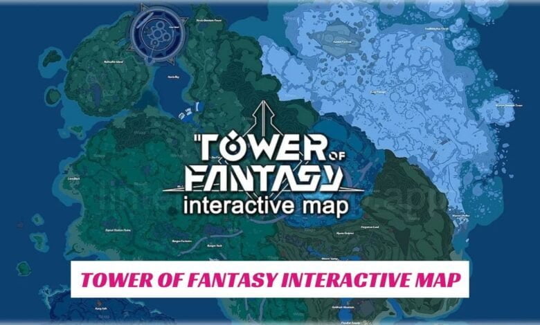 Tower Of Fantasy Interactive Map   Tower Of Fantasy Interactive Map IndieWod Cover 1 780x470 