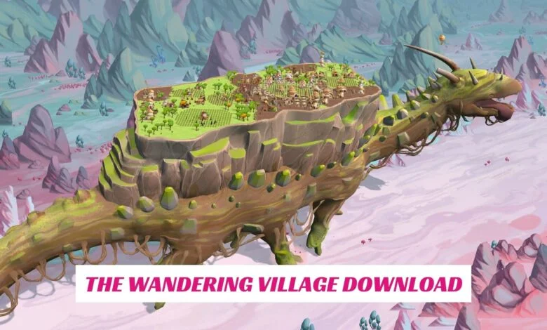 The Wandering Village Download 1 The-Wandering-Village-Download-IndieWod-Cover-1