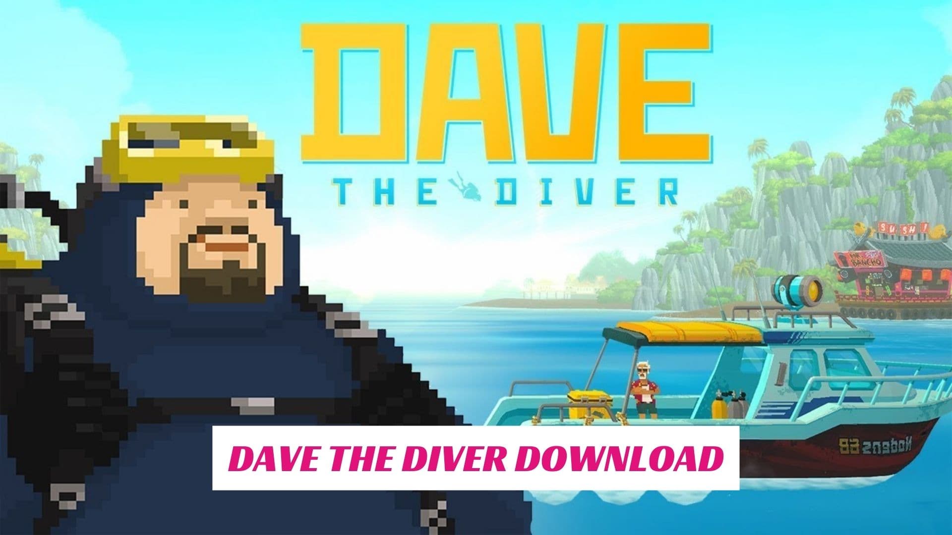 Dave The Diver Download