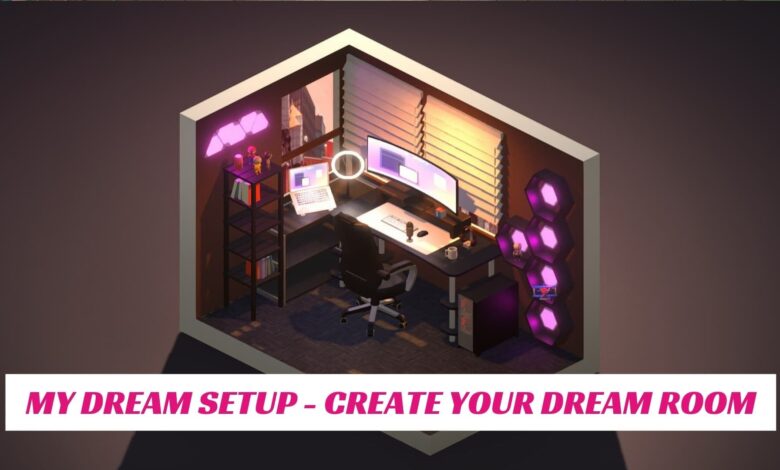 my-dream-setup-create-your-dream-room