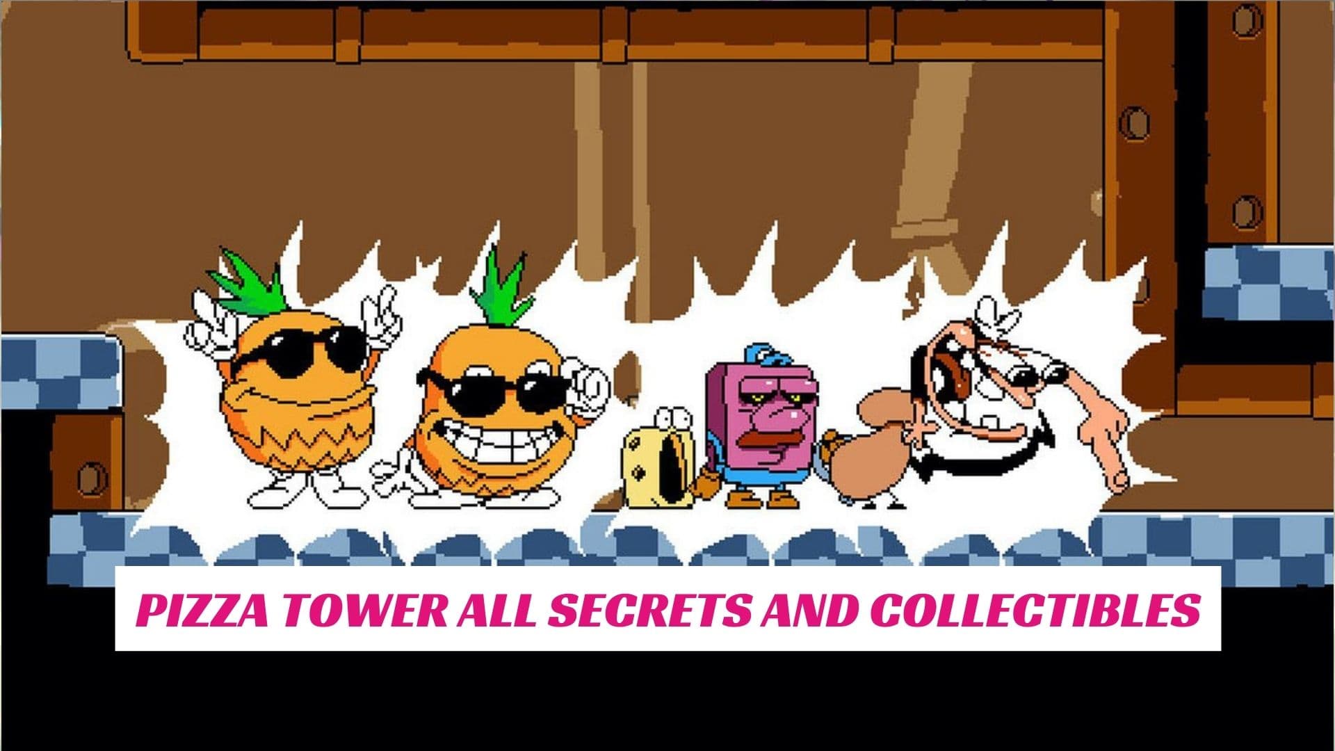 Pizza Tower All Secrets And Collectibles