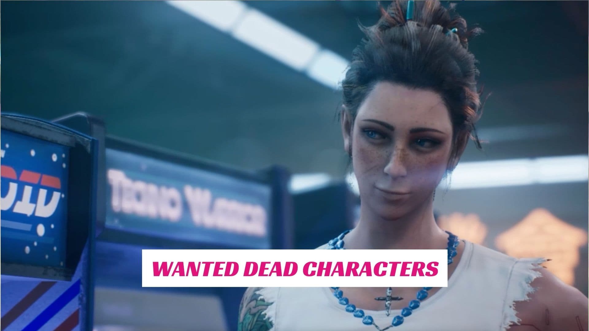 wanted-dead-characters